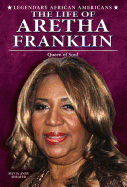 The Life of Aretha Franklin: Queen of Soul