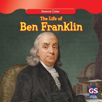 The Life of Ben Franklin - Nelson, Maria