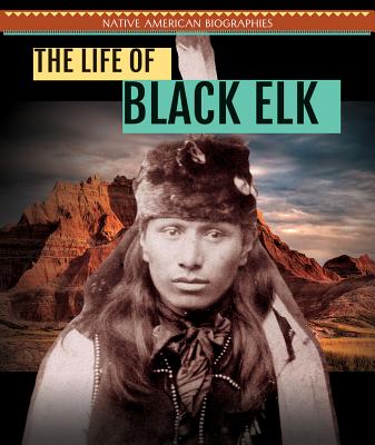 The Life of Black Elk - Coleman, Miriam
