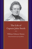 The Life of Captain John Smith: The Founder of Virginia