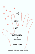 The Life of Christos Book Eight: By Jualt Christos