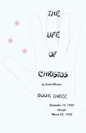 The Life of Christos Book Three: By Jualt Christos