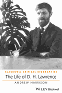 The Life of D. H. Lawrence: A Critical Biography