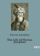 The Life of Flavius Josephus