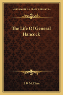 The Life of General Hancock