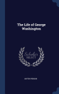 The Life of George Washington