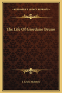 The Life of Giordano Bruno