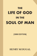 The Life of God in the Soul of Man [1868 Edition]