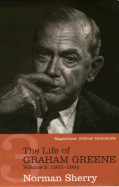 The Life of Graham Greene Volume Three