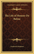 The Life of Honore De Balzac