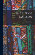 The Life of Jameson