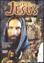 The Life of Jesus the Revolutionary, Part 2