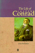 The Life of Joseph Conrad: A Critical Biography