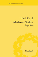 The Life of Madame Necker: Sin, Redemption and the Parisian Salon