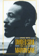 The Life of Marvin Gaye: Divided Soul