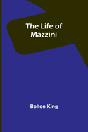 The Life of Mazzini