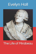 The Life of Mirabeau