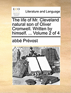 The Life of Mr. Cleveland Natural Son of Oliver Cromwell. Written by Himself. ... Volume 2 of 4