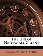 The Life of Nathanael Greene; Volume 3