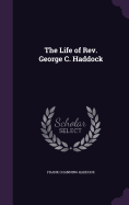 The Life of Rev. George C. Haddock