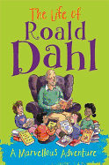 The Life of Roald Dahl: A Marvellous Adventure