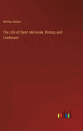 The Life of Saint Meriasek, Bishop and Confessor