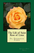 The Life of Saint Rose of Lima: Quanta Cura Press