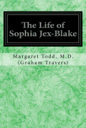 The Life of Sophia Jex-Blake