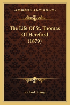 The Life of St. Thomas of Hereford (1879) - Strange, Richard