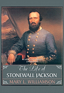 The Life of Stonewall Jackson - Williamson, Mary L, Professor, and James, Lloyd (Read by)