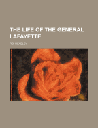 The Life of the General Lafayette