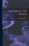 The Life of the Spider