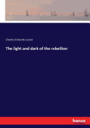 The light and dark of the rebellion