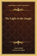 The Light in the Jungle