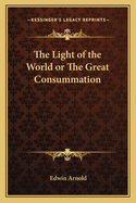 The Light of the World or the Great Consummation