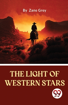 The Light Of Western Stars - Grey, Zane