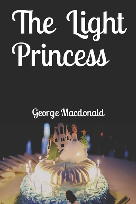 The Light Princess - MacDonald, George