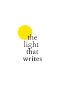 The Light That Writes