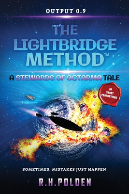 The Lightbridge Method: A Stewards of Octarma Tale - Polden, R H