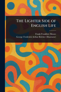 The Lighter Side of English Life