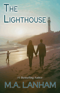 The Lighthouse: -a moving story of family, love, and second chances