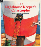 The Lighthouse Keeper's Catastrophe - Armitage, David, and Armitage, Ronda