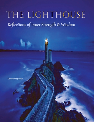 The Lighthouse - Reflections of Inner Strength & Wisdom - Esposito, Carmen