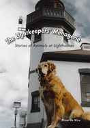 The Lightkeepers' Menagerie: Stories of Animals at Lighthouses