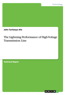 The Lightning Performance of High Voltage Transmission Line