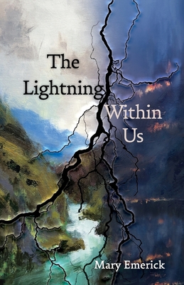 The Lightning Within Us - Emerick, Mary
