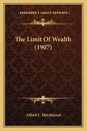 The Limit of Wealth (1907)