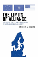 The Limits of Alliance: The United States, Nato, and the EU in North and Central Europe