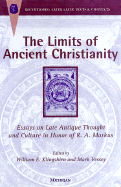 The Limits of Ancient Christianity: Essays on Late Antique Thought and Culture in Honor of R. A. Markus