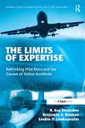 The Limits of Expertise: Rethinking Pilot Error and the Causes of Airline Accidents